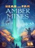 Go to the Near and Far:  Amber Mines page