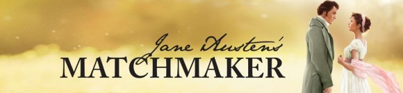 Jane Austen's Matchmaker Banner