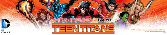 DC Comics Deck-Building Game: Teen Titans banner