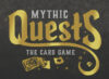 Go to the Mythic Quests: The Card Game page
